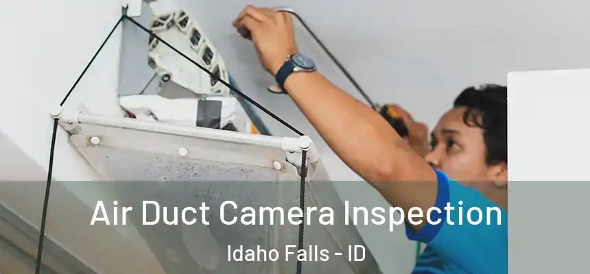Air Duct Camera Inspection Idaho Falls - ID