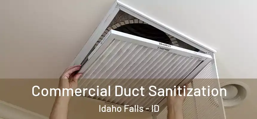 Commercial Duct Sanitization Idaho Falls - ID