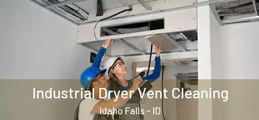  Industrial Dryer Vent Cleaning Idaho Falls - ID
